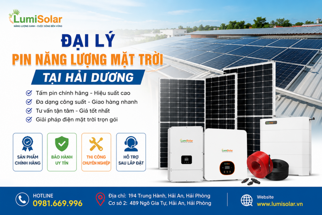 Đại Lý Pin Năng Lượng Mặt Trời Tại Hải Dương