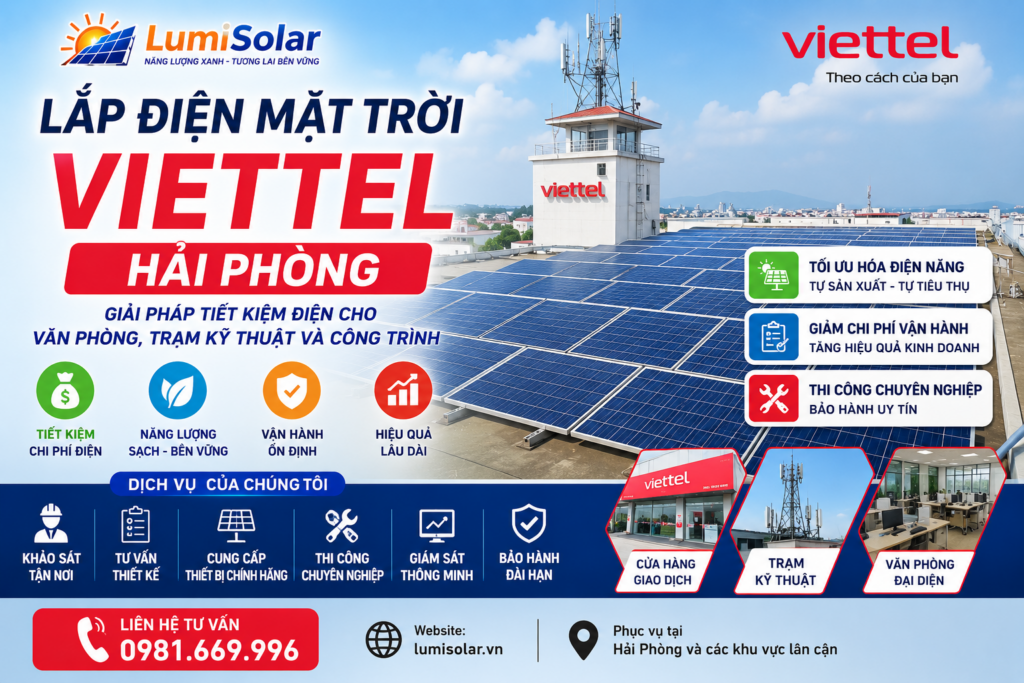 Lắp điện mặt trời Viettel Hải Phòng – Xu hướng tiết kiệm điện cho hệ thống vận hành hiện đại