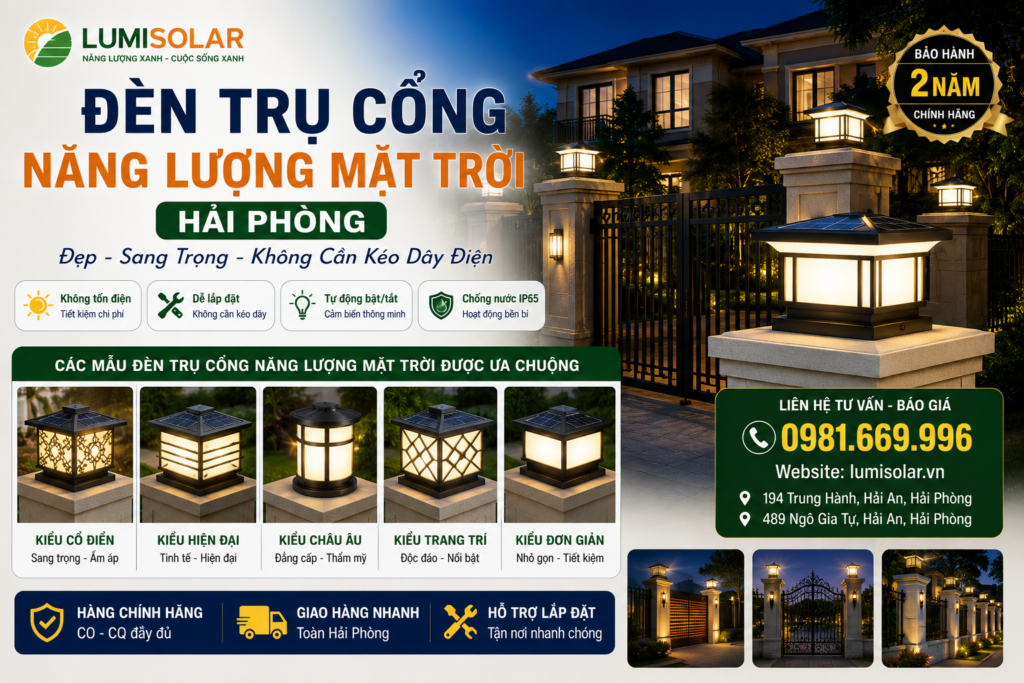 Đèn Trụ Cổng Năng Lượng Mặt Trời Hải Phòng – Đẹp, Sang Trọng, Không Cần Kéo Dây Điện